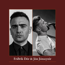 Load image into Gallery viewer, 1. maí - Friðrik Dór og Jón Jónssynir á Hótel Búðum. Fordrykkur, matur, tónleikar & gisting / Kjör f. tvo