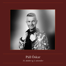 Load image into Gallery viewer, 1. viðburður - 31. okt og 1. nóvember. Páll Óskar, fordrykkur, matur & gisting / Kjör f. tvo