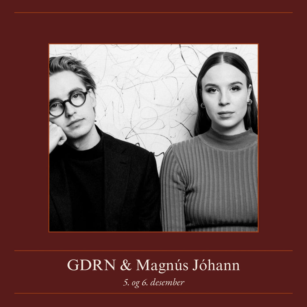 6. viðburður - 5. og 6. desember. GDRN & Magnús Jóhann, fordrykkur, matur & gisting / Sérkjör f. tvo